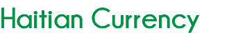 Haitian Currency