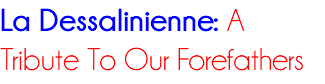 La Dessalinienne: A Tribute To Our Forefathers