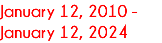 January 12, 2010 - January 12, 2024